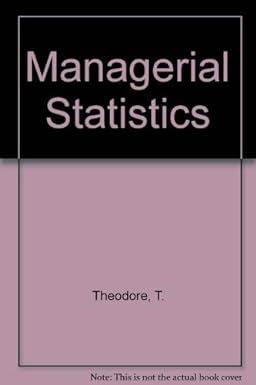 managerial statistics 1st edition chris athanasios theodore 0534010938, 978-0534010935
