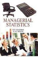 managerial statistics 1st edition r.p. sharma 8183565999, 978-8183565998