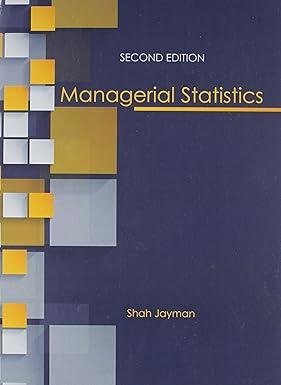 managerial statistics 2nd edition shah jayman 1465257039, 978-1465257031