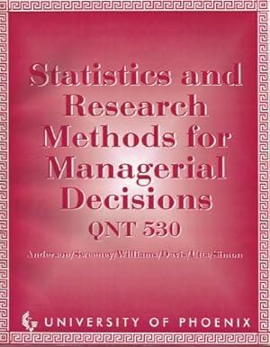 statistics and research methods for managerial decisions qnt 530 1st edition david anderson 0534976816,