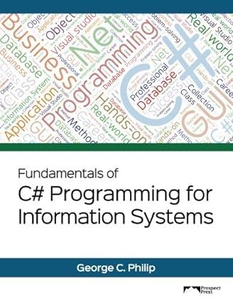 fundamentals of c hashtag programming for information systems 1st edition george c. philip, jakob iversen