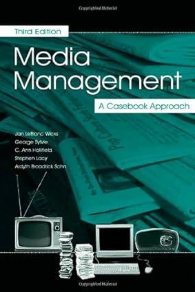 media management a casebook approach 3rd edition jan wicks leblanc, george sylvie, c. ann hollifield, stephen