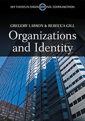 organizations and identity 1st edition gregory s. larson, rebecca gill 0745653634, 978-0745653631
