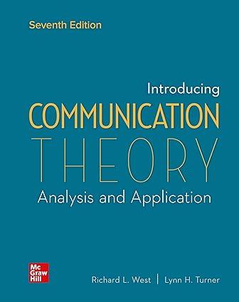 introducing communication theory analysis and application 7th edition richard west, lynn turner 1260254097,