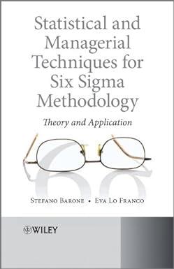 statistical and managerial techniques for six sigma methodology theory and application 1st edition stefano