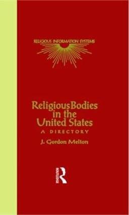 religious bodies in the united states 1st edition j. gordon melton 081530806x, 978-0815308065