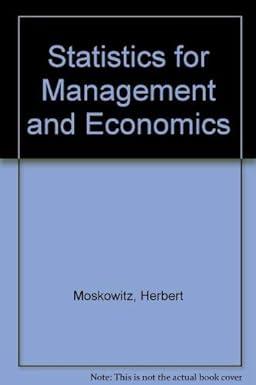 statistics for management and economics 1st edition herbert moskowitz 0675202116, 978-0675202114