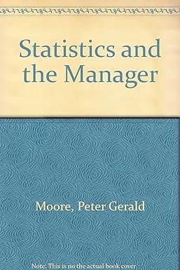 statistics and the manager 1st edition p.g. moore 035602220x, 978-0356022208