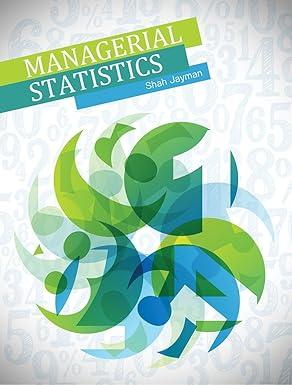 managerial statistics 1st edition shah jayman 1465206906, 978-1465206909