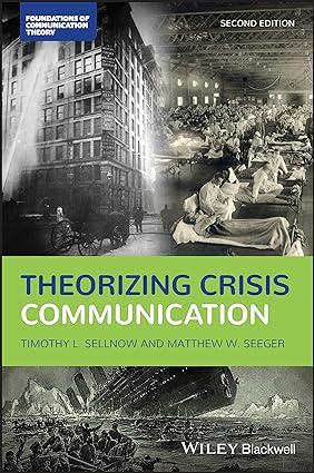 theorizing crisis communication 2nd edition timothy l. sellnow, matthew w. seeger 1119615917, 978-1119615910