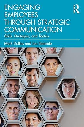 engaging employees through strategic communication skills strategies and tactics 1st edition mark dollins,