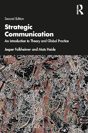 strategic communication an introduction to theory and global practice 2nd edition jesper falkheimer, mats