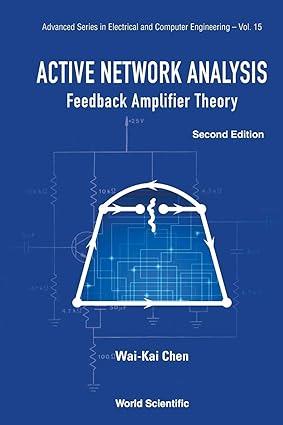 active network analysis feedback amplifier theory 2nd edition wai-kai chen 9814704466, 978-9814704465