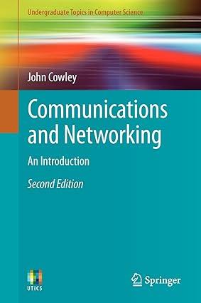 communications and networking an introduction 2nd edition john cowley 1447143566, 978-1447143567