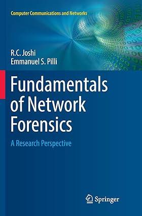 Fundamentals Of Network Forensics A Research Perspective