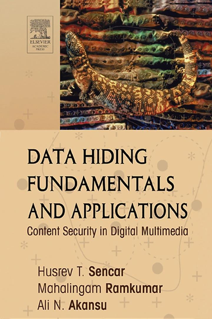 data hiding fundamentals and applications content security in digital multimedia 1st edition husrev t.
