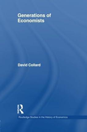 generations of economists 1st edition david collard 1138807044, 978-1138807044
