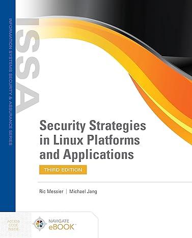 security strategies in linux platforms and applications 3rd edition ric messier, michael jang 1284255859,