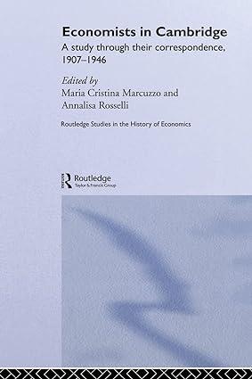 economists in cambridge a study through their correspondence 1907-1946 1st edition maria cristina marcuzzo