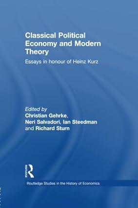 classical political economy and modern theory essays in honour of heinz kurz 1st edition neri salvadori ,
