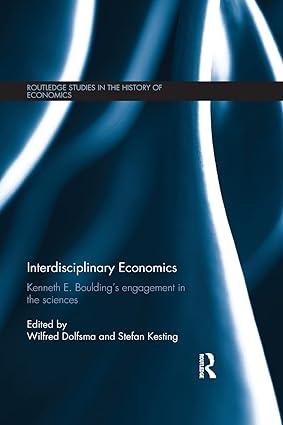 interdisciplinary economics kenneth e bouldings engagement in the sciences 1st edition wilfred dolfsma ,