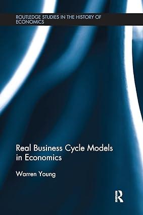 real business cycle models in economics 1st edition warren young 1138674508, 978-1138674509