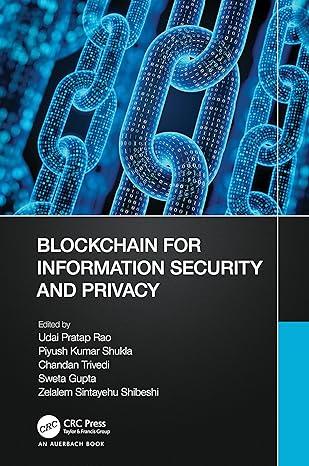 blockchain for information security and privacy 1st edition udai pratap rao, piyush kumar shukla, chandan