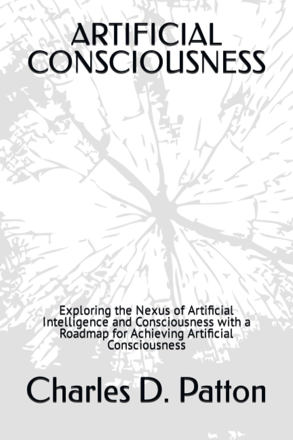 artificial consciousness exploring the nexus of artificial intelligence and consciousness with a roadmap for