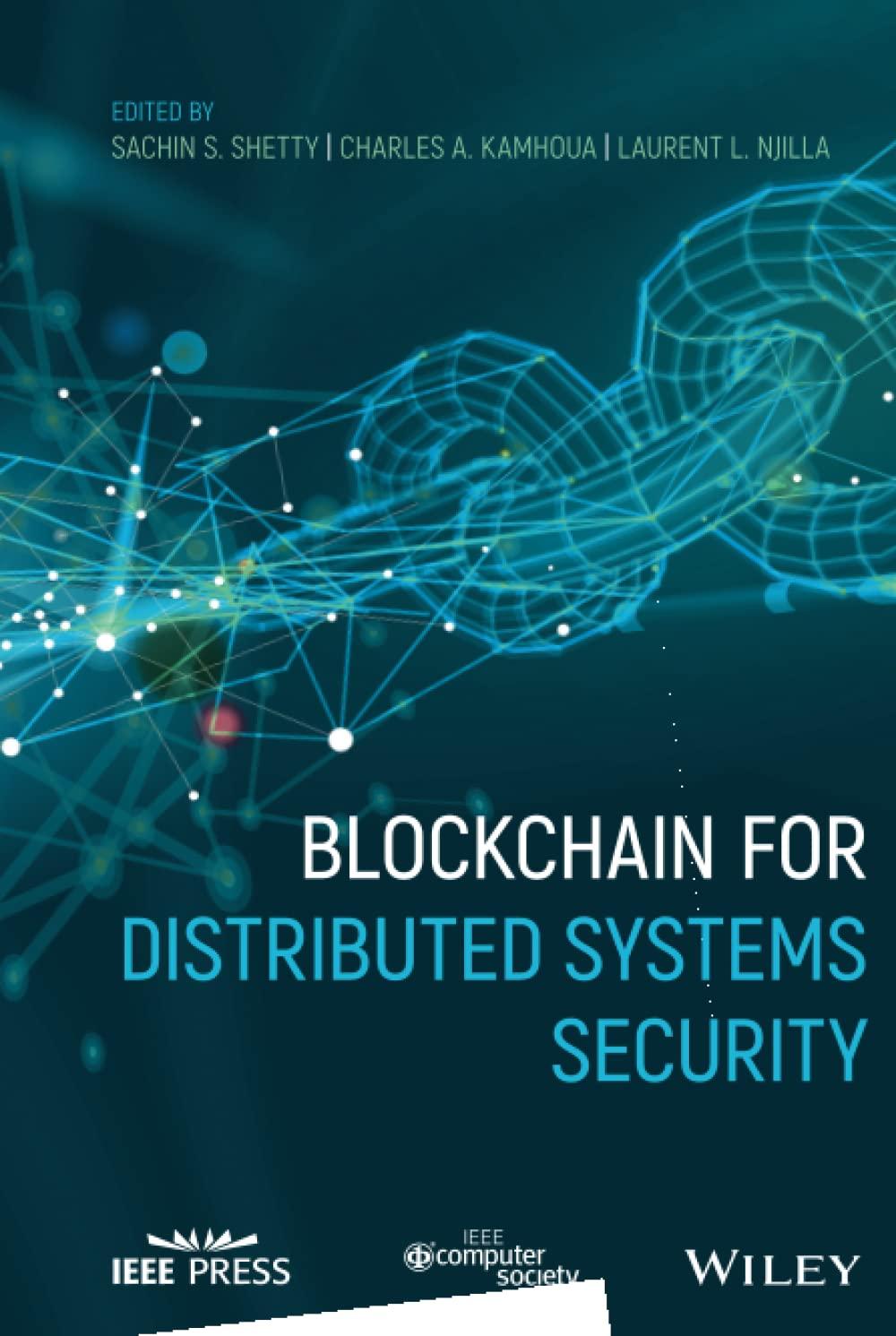 blockchain for distributed systems security 1st edition sachin shetty, charles a. kamhoua, laurent l. njilla