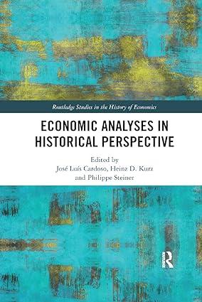 economic analyses in historical perspective 1st edition josé luís cardoso, heinz d. kurz, philippe steiner
