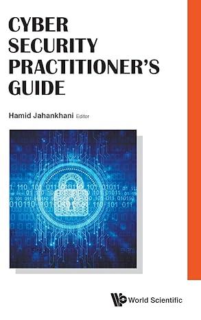 cyber security practitioners guide 1st edition hamid jahankhani 9811204454, 978-9811204456