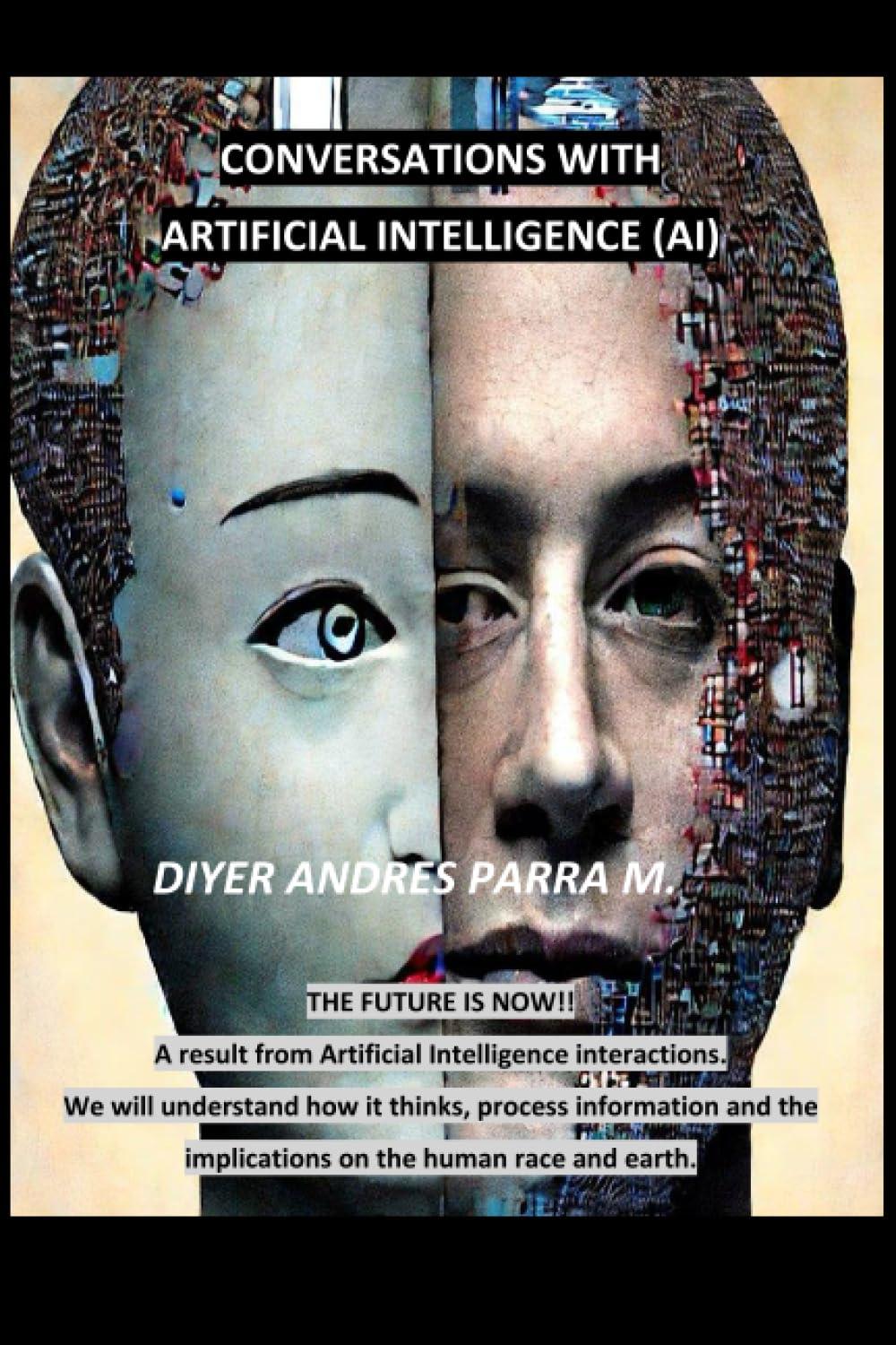 conversations with artificial intelligence 1st edition mr diyer andres parra m b0c9s8nzxv, 979-8851931314