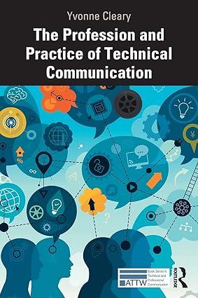 the profession and practice of technical communication 1st edition yvonne cleary 0367557371, 978-0367557379