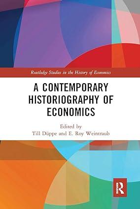 a contemporary historiography of economics 1st edition till düppe , e. roy weintraub 0367665506,