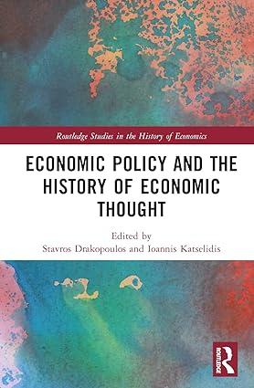 economic policy and the history of economic thought 1st edition stavros drakopoulos , ioannis katselidis