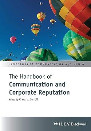 the handbook of communication and corporate reputation 1st edition craig e. carroll 1119061237, 978-1119061236
