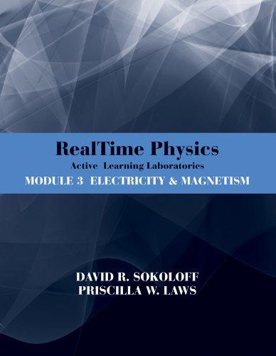realtime physics active learning laboratories module 3 electricity and magnetism 3rd edition david r.