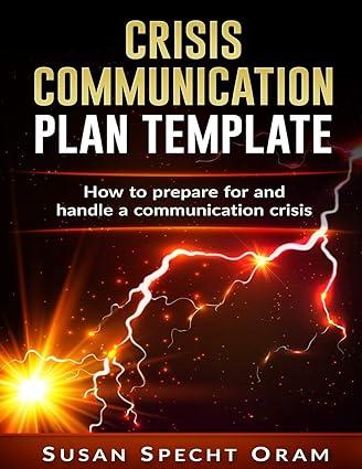 crisis communication plan template how to prepare for and handle a communication crisis 1st edition susan