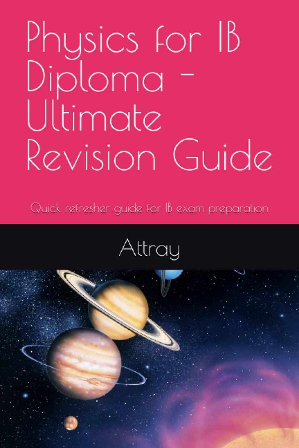 physics for ib diploma ultimate revision guide quick refresher guide for ib exam preparation 1st edition h