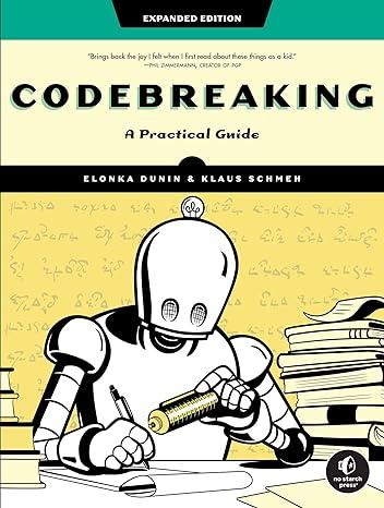 codebreaking a practical guide 1st edition elonka dunin, klaus schmeh 1718502729, 978-1718502727