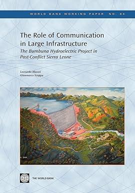 the role of communication in large infrastructure the bumbuna hydroelectric project in post conflict sierra