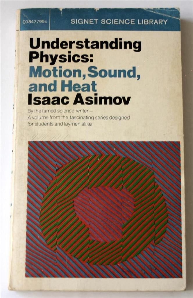 understanding physics volume 1 motion sound and heat 1st edition isaac asimov 0451626621, 978-0451626622