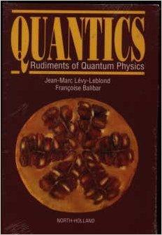 quantics rudiments of quantum physics 1st edition jean-marc levy-leblond, francoise balibar, s. twareque ali