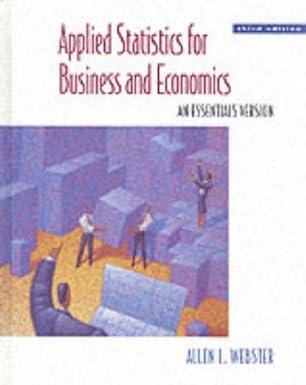applied statistics for business and economics 1st edition allen l. webster 0075618745, 978-0075618744