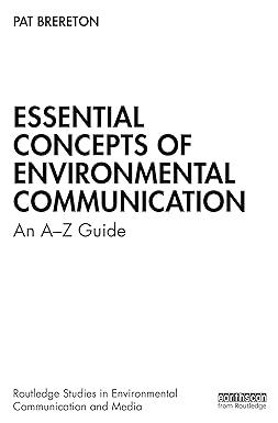 essential concepts of environmental communication an a to z guide 1st edition pat brereton 0367642026,