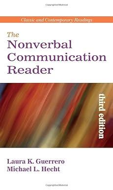 the nonverbal communication reader 3rd edition laura k. guerrero and michael l. hecht 1577665449,