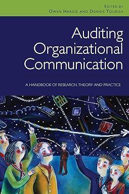 auditing organizational communication a handbook of research theory and practice 2nd edition owen hargie,