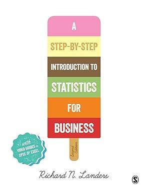 a step by step introduction to statistics for business 2nd edition richard n landers 1473948118,