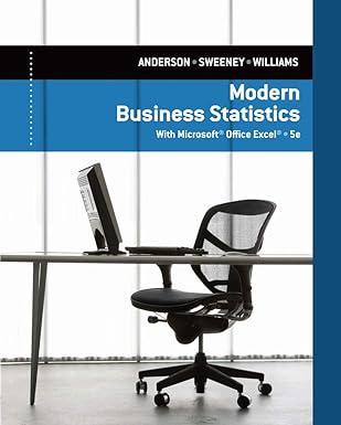 modern business statistics with microsoftexcel 5th edition david r. anderson, dennis j. sweeney, thomas a.