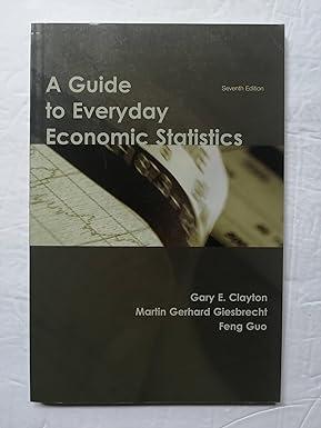 a guide to everyday economic statistics 7th edition gary clayton, martin gerhard giesbrecht 0073523194,